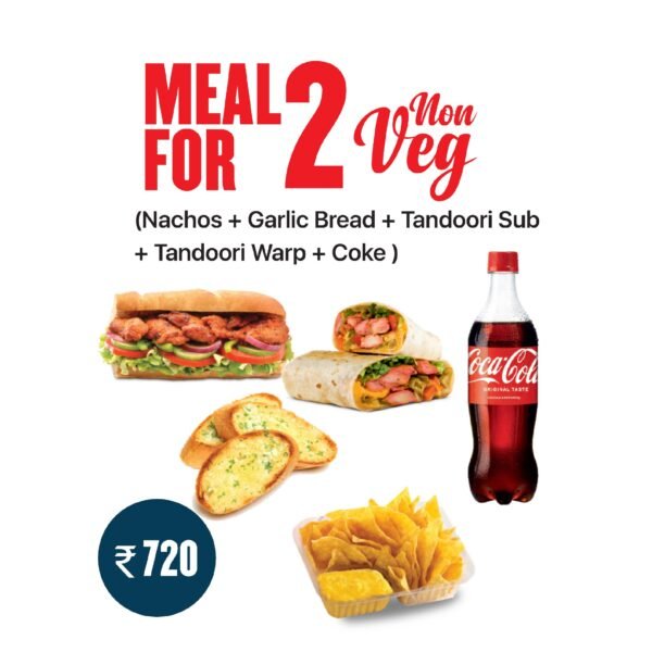 Meal For 2 (Nachos+Garlic Bread+Tandoori Sub+Tandoori Wrap+Coke)